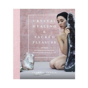 Crystal Healing & Sacred Pleasure by Vanessa Cuccia - Chakrubs