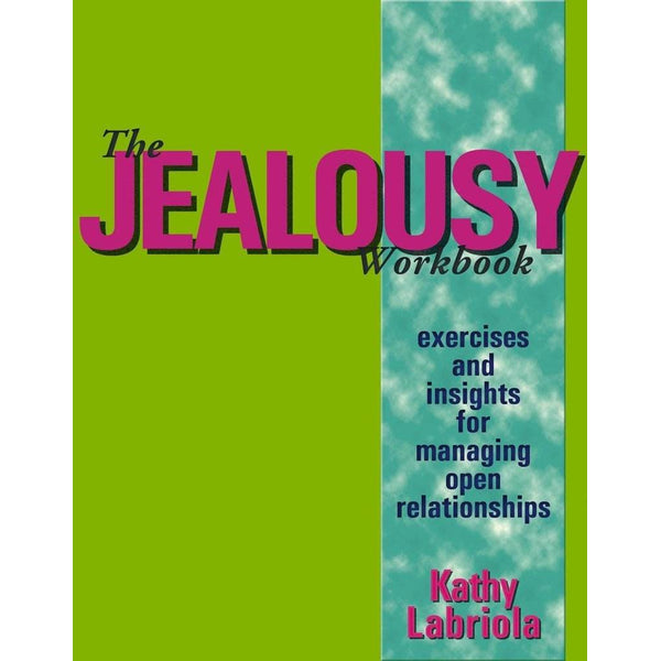Books - Jealousy Workbook - Exercises &amp; Insights for Managing Open Relationships / Labriola - PlayLoveToys